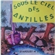 Fernand Donatien, Laurent Larode - Sous Le Ciel Des Antilles - Volume 3 